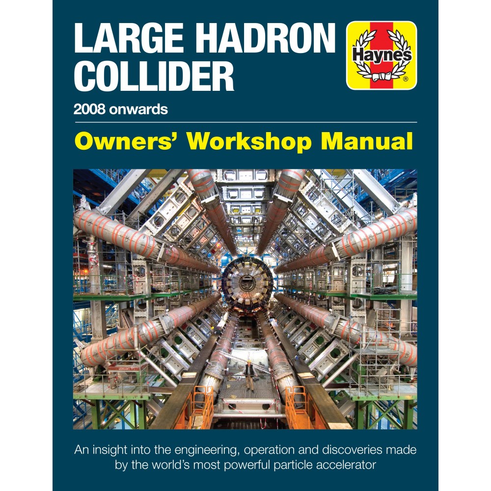 Haynes Publishing H6187 Large Hadron Collider Manual